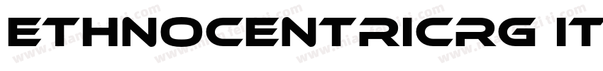 EthnocentricRg Italic字体转换